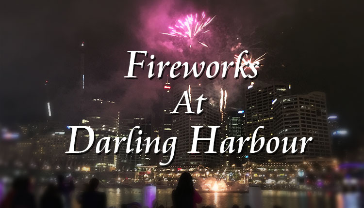毎週土曜開催　シドニーのダーリングハーバーで見られる無料の花火2020